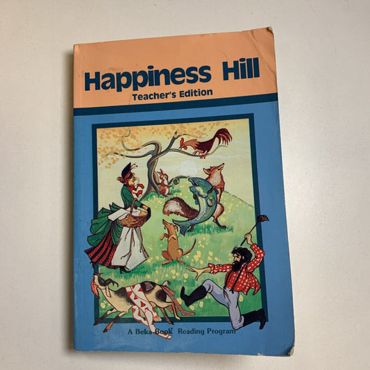 Happiness Hill Teachers Edition